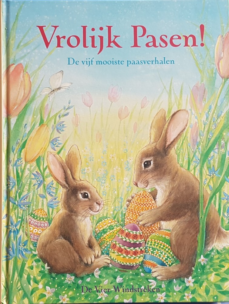 Voorleesboek voor Pasen Vrolijk Pasen! De vijf mooiste paasverhalen