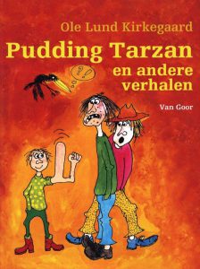 Pudding Tarzan en andere verhalen van Ole Lund Kirkegaard. Over zeerovers, magische tekeningen en ondeugende kinderen