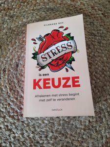 Stress is een keuze