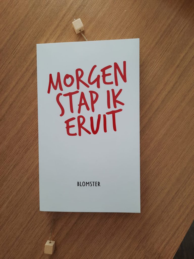 morgen stap ik eruit