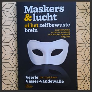 Maskers & Lucht of het zelfbewuste brein