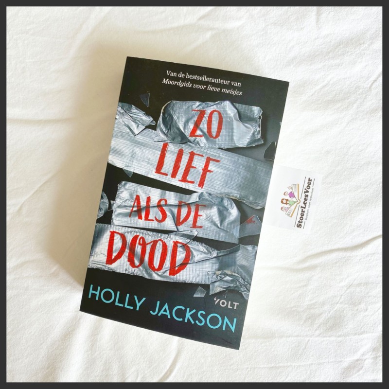 Zo Lief Als De Dood Zo lief als de dood - Holly Jackson | Deel 3 | StoerLeesVoer