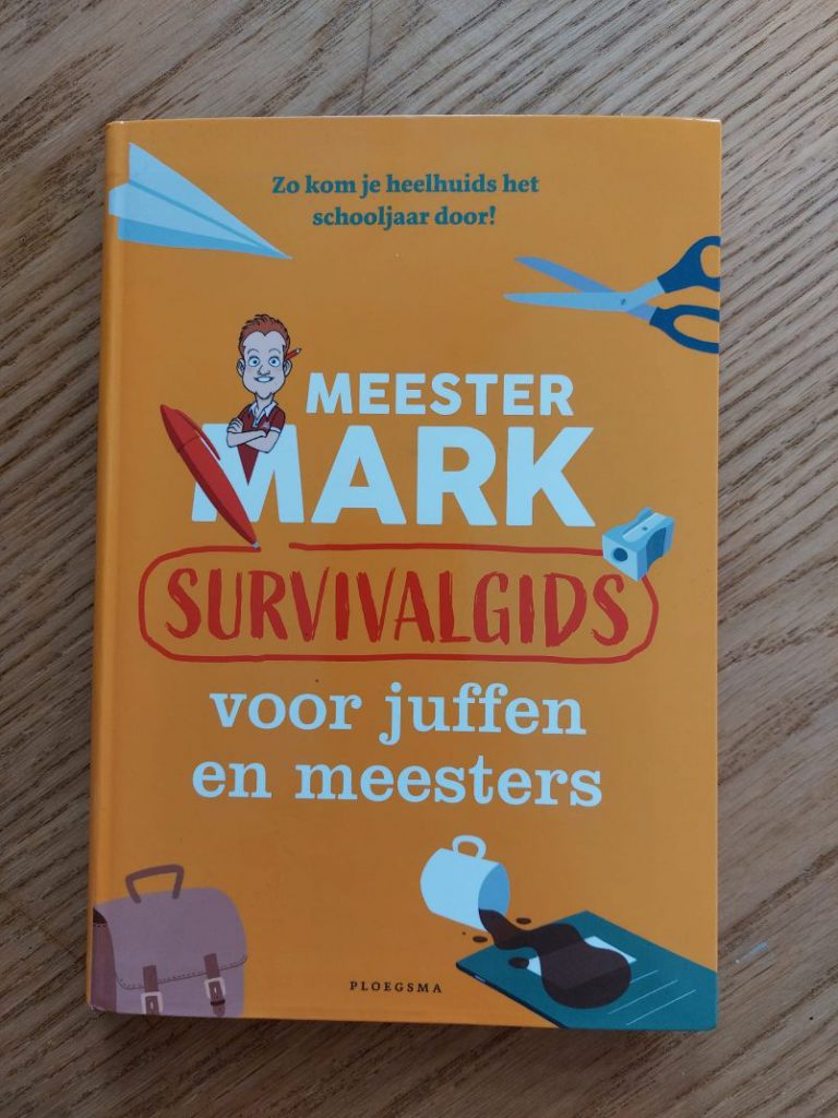 Meester Mark Survivalgids voor juffen en meesters