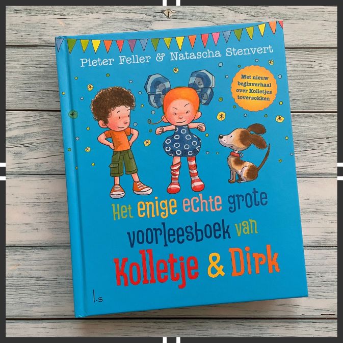 Het enige echte grote voorleesboek van Kolletje & Dirk