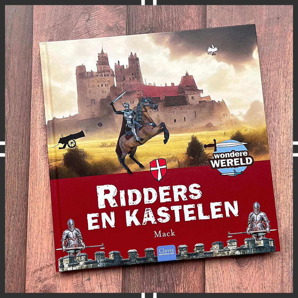 Ridders en kastelen Mack weetjesboek StoerLeesVoer