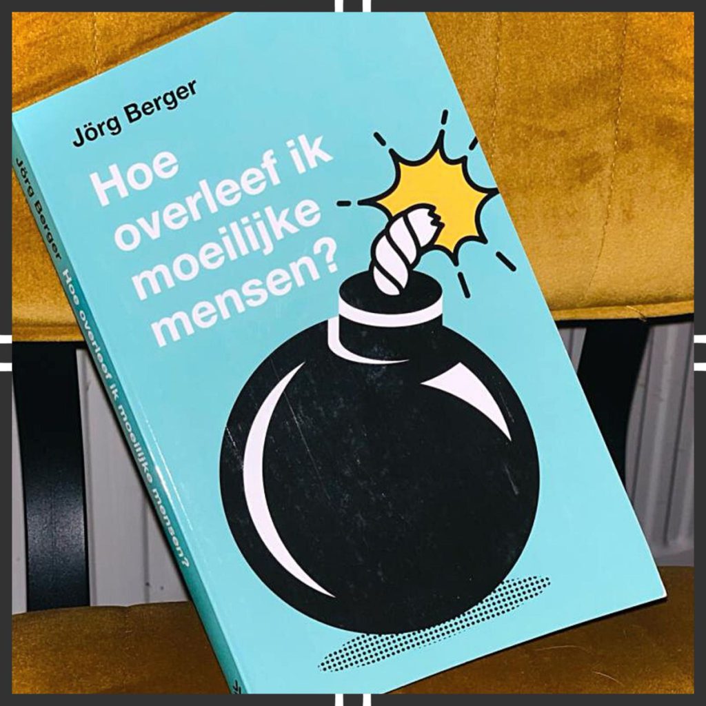 Hoe overleef ik moeilijke mensen? jorg berger non fictie